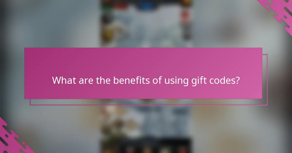 What are the benefits of using gift codes?