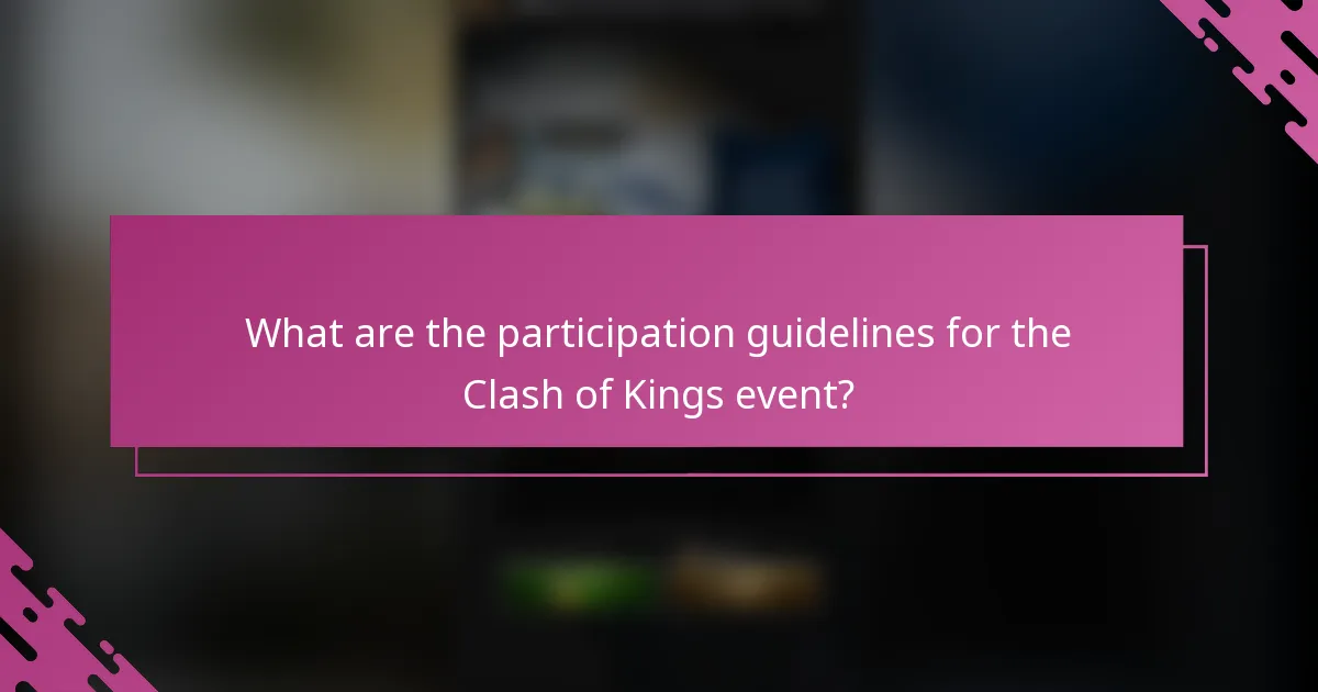 What are the participation guidelines for the Clash of Kings event?