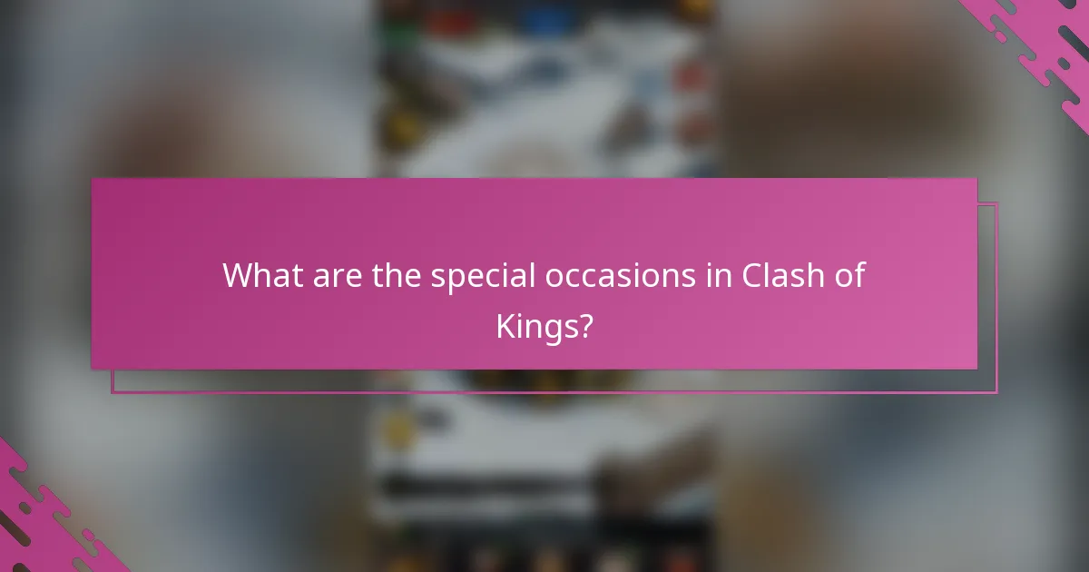 What are the special occasions in Clash of Kings?
