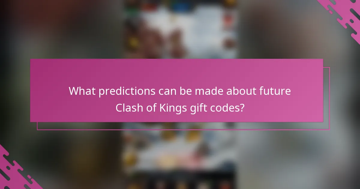 What predictions can be made about future Clash of Kings gift codes?