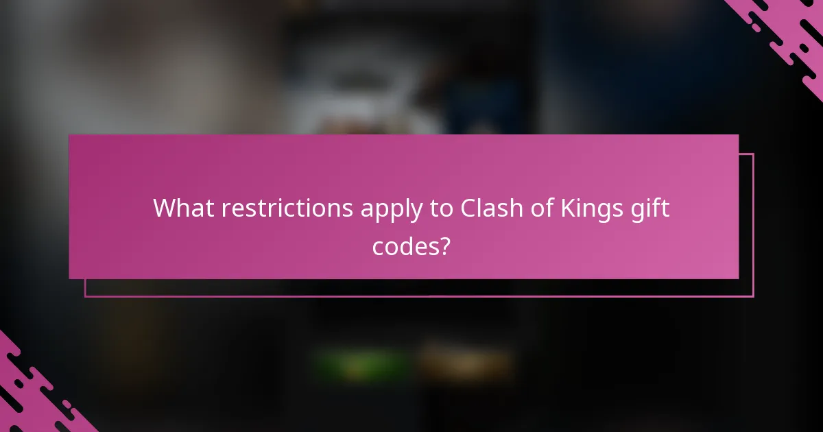 What restrictions apply to Clash of Kings gift codes?